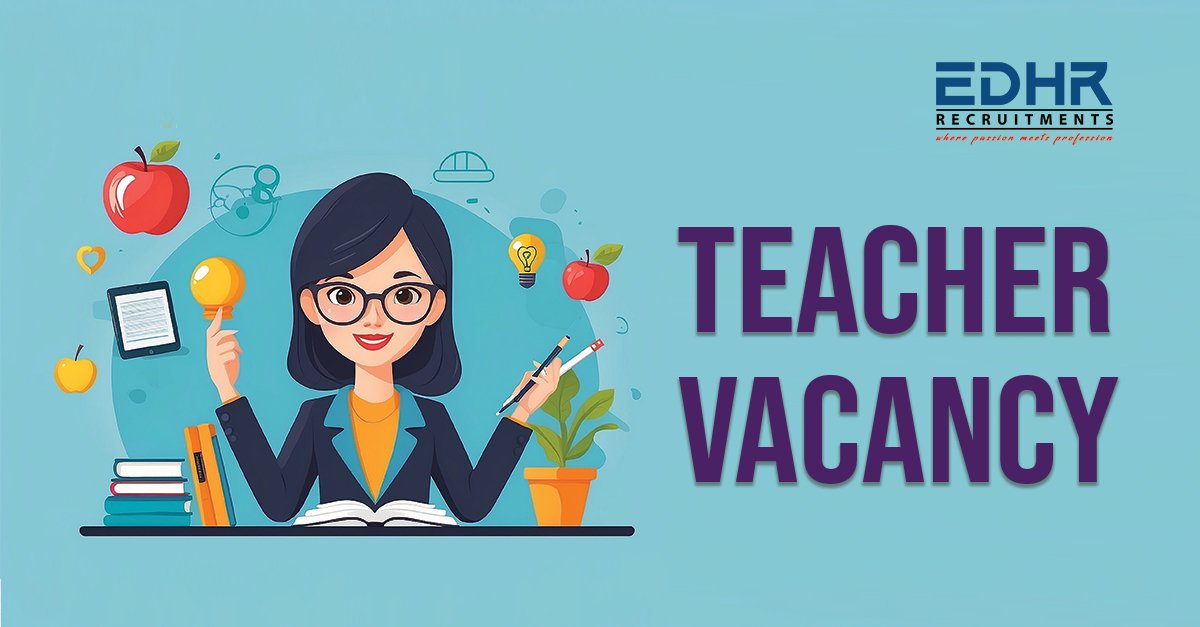 Teacher vacancy - EDHR Recruitments